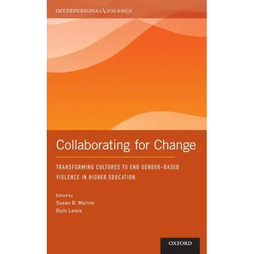 Collaborating for Change: Transforming Cultures to End Gender-Based Violence in Higher Education