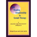 The Healing Relationship in Gestalt Therapy: A Dialogic