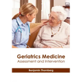 Geriatrics Medicine: Assessment and Intervention