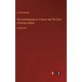 The Autobiography of a Quack, and The Case of George Dedlow: in large print