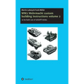 WW2 Wehrmacht custom building instructions volume 2: to be build out of LEGO(R) bricks