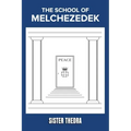 The School of Melchezedek