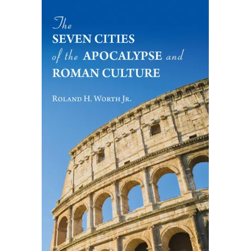 The Seven Cities of the Apocalypse and Roman Culture