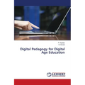 Digital Pedagogy for Digital Age Education