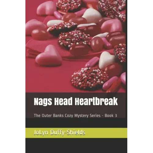 Nags Head Heartbreak: The Outer Banks Cozy Mystery Series - Book 3