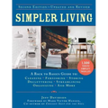 Simpler Living, Second Edition--Revised and Updated: A Back to Basics Guide to Cleaning, Furnishing, Storing, Decluttering, Streamlining, Organizing,
