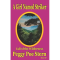 A Girl Named Striker: Call of the Wilderness