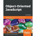 Object-Oriented JavaScript - Third Edition: Learn everything you need to know about object-oriented JavaScript (OOJS)