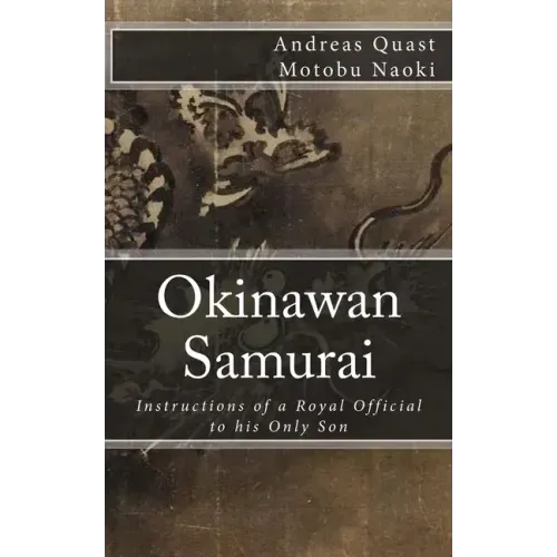 Okinawan Samurai: The Instructions of a Royal Official to his Only Son