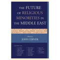 The Future of Religious Minorities in the Middle East