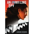 An UNwilling Spy: A Cold War Novel Set at the United Nations