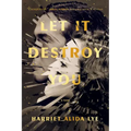 Let It Destroy You