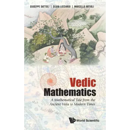 Vedic Mathematics: A Mathematical Tale from the Ancient Veda to Modern Times