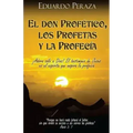 El don profético, los profetas y la profecía
