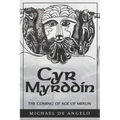 Cyr Myrddin: The Coming of Age of Merlin