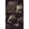 Antique Dust: Ghost Stories (Valancourt 20th Century Classics)
