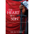The Heart of a Son: Serving Well in God's Kingdom