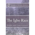 The Igbo Race: Origin and Controversies