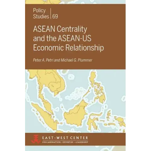 ASEAN Centrality and the ASEAN-Us Economic Relationship