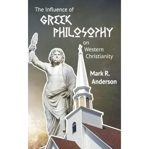 The Influence of Greek Philosophy on Western Christianity