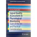 Signal Quality Assessment in Physiological Monitoring: State of the Art and Practical Considerations