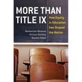 More Than Title IX: How Equity in Education Has Shaped the Nation