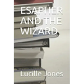 Esapher and the Wizard