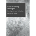 Basic Welding Principles - Drawings by John G. Marinac