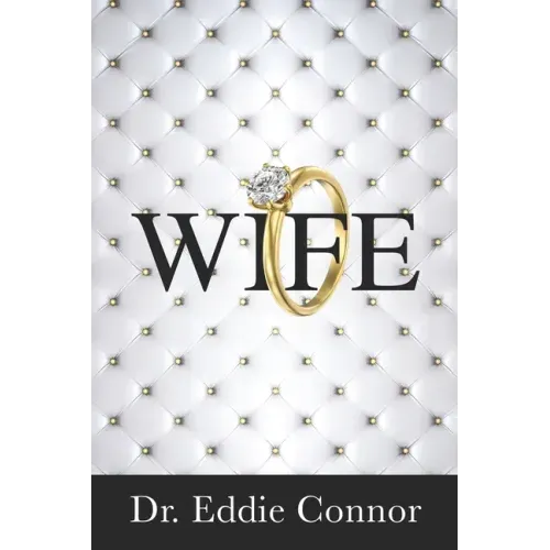 Wife: Becoming the Right One for the Right One