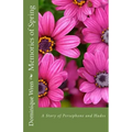 Memories of Spring: A Story of Persephone and Hades