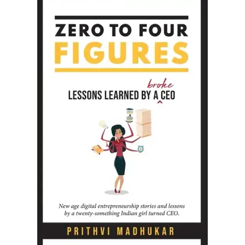Zero to Four Figures: Lessons Learned by a Broke CEO