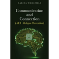 Communication and Connection (AKA - Relapse Prevention)