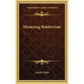 Mastering Bolshevism