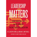 Leadership Matters: Confronting the Hard Choices Facing Higher Education