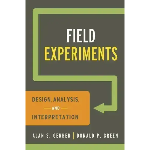 Field Experiments: Design, Analysis, and Interpretation