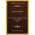 Don'ts For Boys: Or Errors Of Conduct Corrected By An Old Boy (1902)