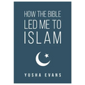 How The Bible Led Me to Islam