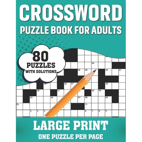 Crossword Puzzle Book For Adults: Awesome Easy To Difficult Level Large Print Crossword Game Book For Seniors Men Women With Containing 80 Puzzles And