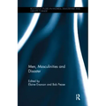 Men, Masculinities and Disaster