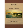 Yaakwdaat Aya: This is Yakutat