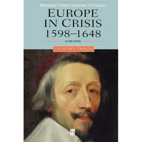Europe in Crisis: 1598-1648