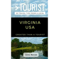 Greater Than a Tourist- Virginia USA: 50 Travel Tips from a Local