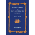 Colonial Families of Cape May County, New Jersey 2nd Edition (Revised)