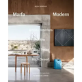 Marfa Modern: Artistic Interiors of the West Texas High Desert
