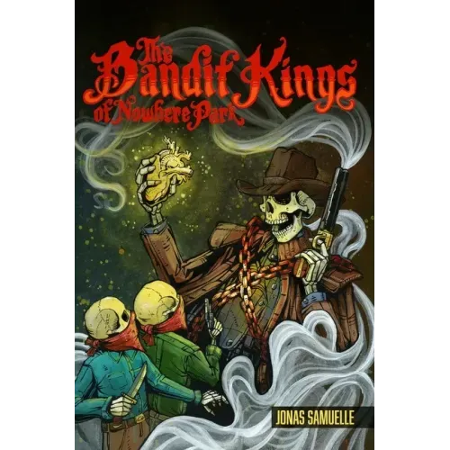 The Bandit Kings of Nowhere Park