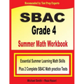 SBAC Grade 4 Summer Math Workbook: Essential Summer Learning Math Skills plus Two Complete SBAC Math Practice Tests