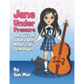 Jane Under Pressure: The Life of a Korean American Schoolgirl