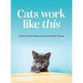 Cats Work Like This