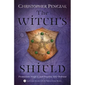 The Witch's Shield: Protection Magick and Psychic Self-Defense