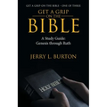 Get a Grip-On the Bible: A Study Guide: Genesis Through Ruth